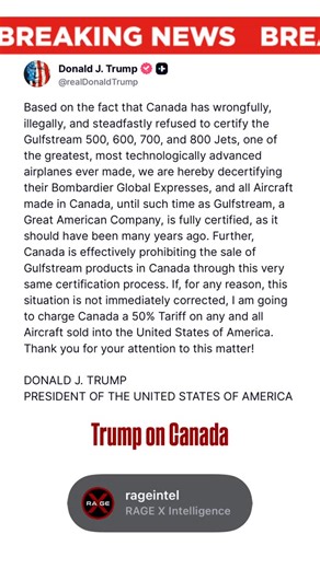 RAGE X Intelligence on Instagram: "🇺🇸 🇨🇦 ✈️ | Trade / Aviation | USA / Canada Trump Decertifies Canadian Aircraft, Threatens 50% Tariff President Donald Trump has announced the immediate decertification of Bombardier Global Expresses and “all Aircraft made in Canada,” escalating trade tensions with the northern neighbor. * The Retaliation: The move is a direct response to Canada’s refusal to certify US-made Gulfstream jets (500, 600, 700, and 800 series). Trump labeled Canada’s actions “wron