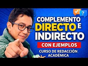 complemento directo e indirecto con ejemplos| Curso de redacción académica