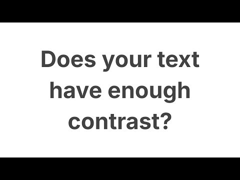 Video 3 - Does your text have enough contrast?