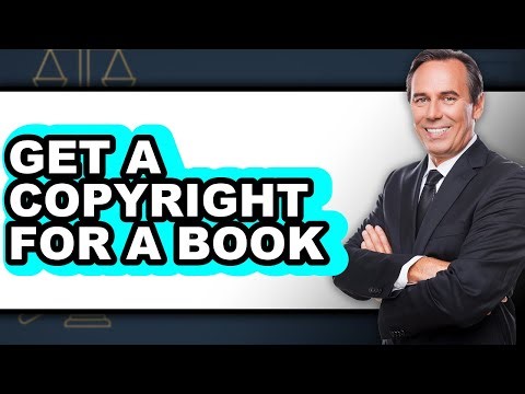 How to Get a Copyright for a Book (easy Method)
