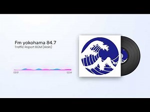 【FMヨコハマ公式】交通情報 BGM（メイン）