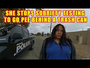 Bodycam DUI Arrest - Woman Stops Field Sobriety Testing to Pee Behind a Trash Can