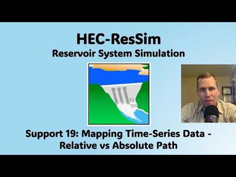 HEC ResSim Support 19 - Mapping Time-Series Data - Relative vs Absolute Path