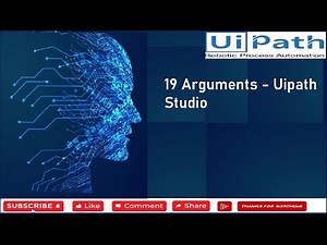 19 Arguments - Uipath Studio