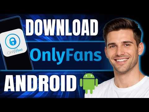 How to Download OnlyFans App on Android (2026)