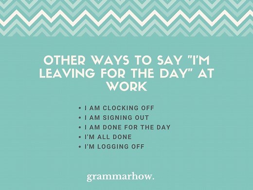 11 Other Ways to Say "I'm Leaving for the Day" at Work