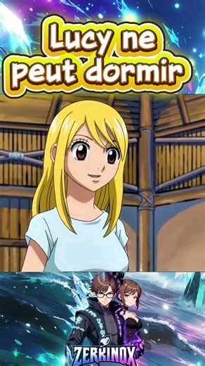 Lucy ne peut dormir | FAIRY TAIL VF #animeedits #anime #FairyTail #FairyTail100YearsQuest