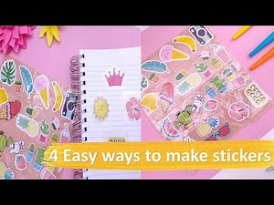 4 Ways to make Diy Stickers | Anybody can make this using stuff you have at home