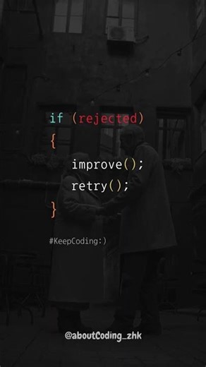 Rejection is just a loop, not an exit. #coding #codeadventure #keepcoding #retrynow #rejected