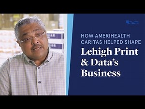 How AmeriHealth Caritas Helped Shape Lehigh Print & Data’s Business