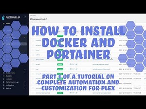 How to install Docker and Portainer - Part 1 of a tutorial on automating your plex server