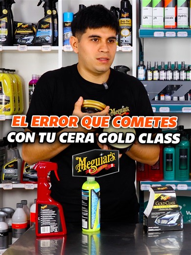 Error común al usar Meguiar's Gold Class cera