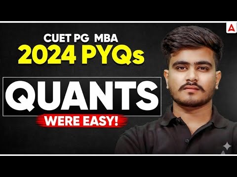 CUET PG 2024 PYQs Analysis | Quants Were Easy By Atul Singh Sir
