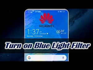 Turn on Blue Light Filter in Huawei