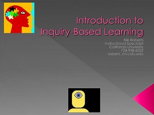 Introduction to Inquiry-Based Learning - SlideServe