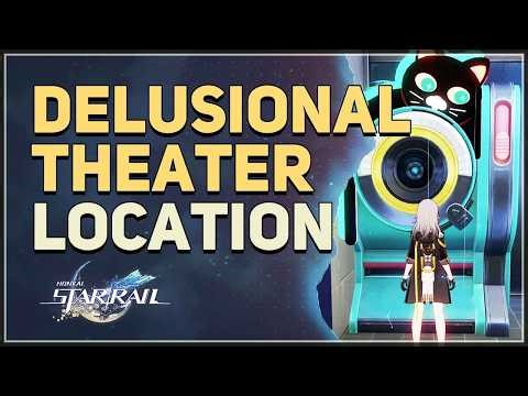 Delusional Theater Location Honkai Star Rail