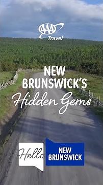 Discover Four of New Brunswick, Canada's Hidden Gems