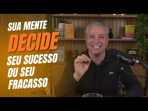 Aprenda a programar sua mente para o sucesso absoluto