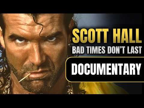 Scott Hall: "Bad times don't last" | Wrestling Documentary