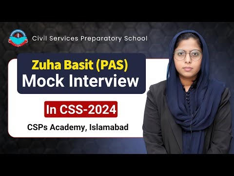 Zhua Basit (PAS) 9th Position in CSS-2024 | Mock Interview by CSPs Academy Islamabad