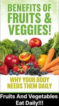Why You Must Eat Fruits & Vegetables Daily | 7 Life-Changing Health Benefits