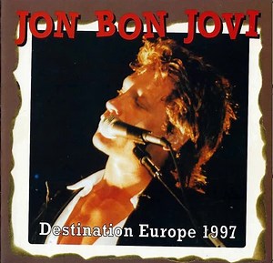 Jon Bon Jovi - Destination Europe 1997