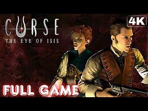 CURSE: THE EYE OF ISIS | Full Game 4K/60FPS | Gameplay Walkthrough