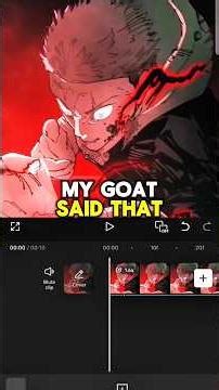 my goat think that my edit looks boring without shake #capcut #anime #shorts