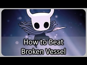 How To Beat Broken Vessel in Hollow Knight | Boss Fight