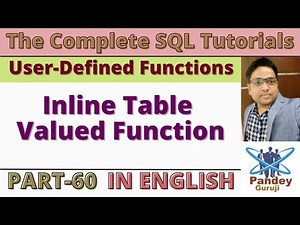 60.Inline Table Valued Function - User Defined Function In SQL Server - SQL Tutorial|Pandey Guruji