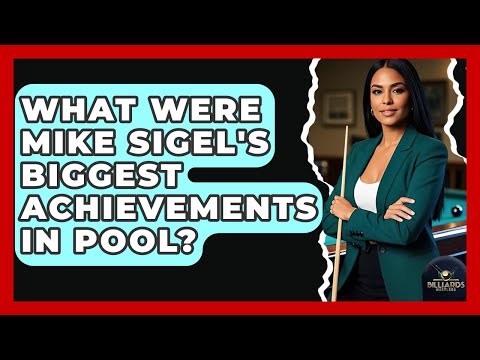 What Were Mike Sigel's Biggest Achievements In Pool? - Billiards Hustlers
