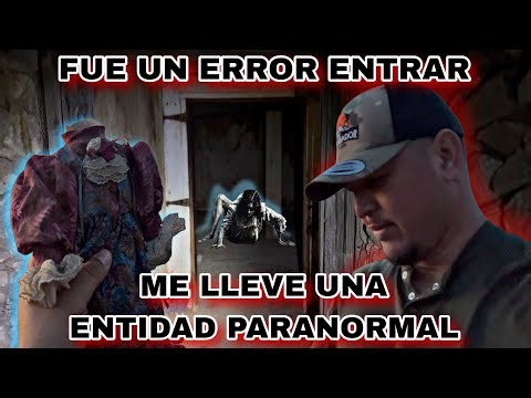 FUE UN ERROR ENTRAR ME LLEVE UNA ENTIDAD PARANORMAL 