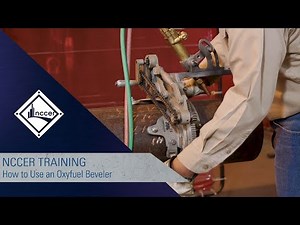 How to use an Oxyfuel Beveler (NCCER Module 29102)