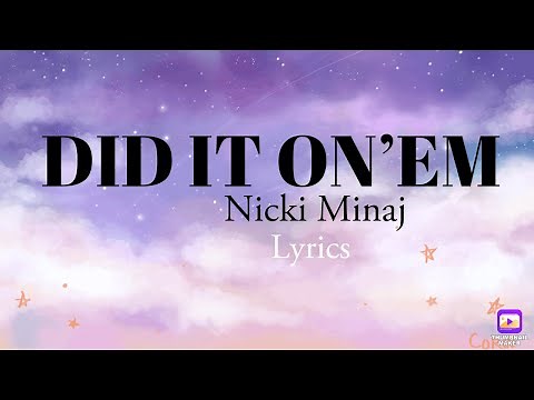Nicki Minaj- Did It On’em (Lyrics)