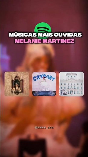 Melanie Martinez's Most Listened-To Songs on Spotify 🎶🎧