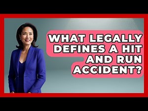 What Legally Defines A Hit And Run Accident? - Auto Coverage Explained