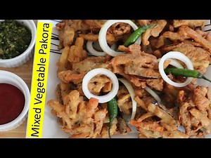 Mixed Vegetable Pakora | Mixed Vegetable Pakora Recipe