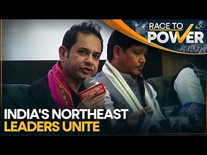 India: Reshaping Electoral Politics in the Northeast | Race To Power