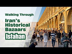 Walking through Iran’s Historical Bazaar – Isfahan