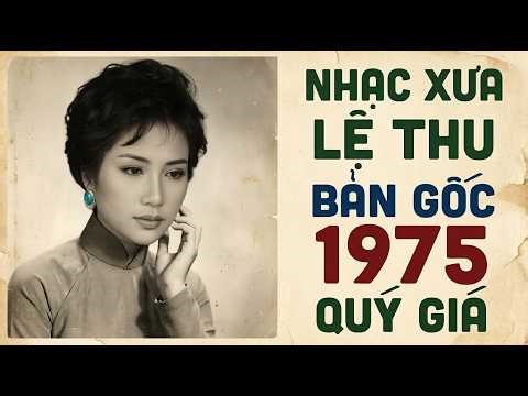 Liên Khúc Bài Không Tên Số 2, 3 – Nhạc Xưa Lệ Thu – Tuyệt Phẩm Trữ Tình Trước 1975