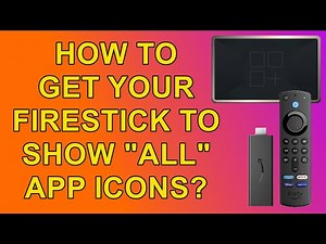 How to Show All App Icons on your Firestick including Broken Ones!