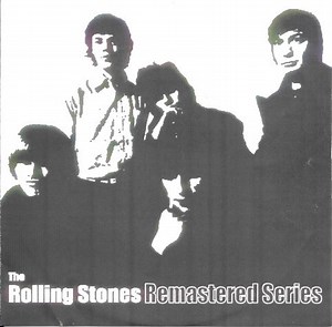 The Rolling Stones - The Rolling Stones Remastered Series