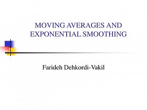 MOVING AVERAGES AND EXPONENTIAL SMOOTHING - SlideServe