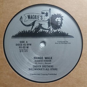 Chosen Brothers / Bullwackie's All Stars / Rhythm & Sound - Mango Walk