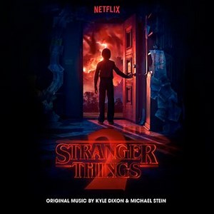 Kyle Dixon & Michael Stein - Stranger Things 2 (A Netflix Original Series Soundtrack)