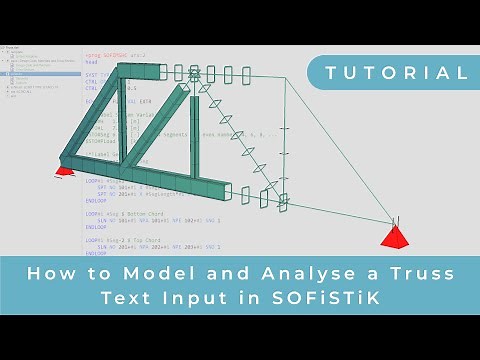 How to Model and Parametrise a Truss System Using the SOFiSTiK Text Input
