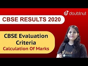 CBSE Results 2020 || CBSE Evaluation Criteria || Calculation Of Marks || Class 10 & Class 12 Results