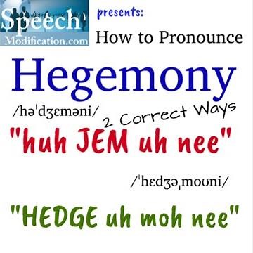 How to Pronounce Hegemony