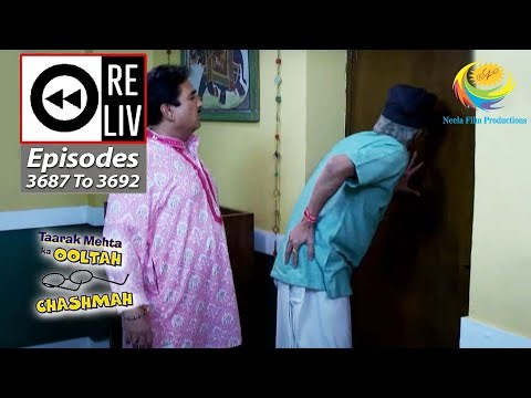 Weekly Reliv - Taarak Mehta Ka Ooltah Chashmah - Episodes 3687 - 3692 | 6 Feb 2023 To 11 Feb 2023
