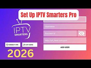 How to Set Up IPTV Smarters Pro Step by Step (2026)